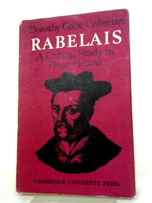 Image du vendeur pour Rabelais: A Critical Study in Prose Fiction (Major European Authors Series) mis en vente par World of Rare Books