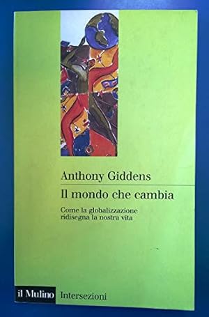 Immagine del venditore per Il Mondo che Cambia. Come la Globalizzazione Ridisegna la Nostra Vita venduto da librisaggi