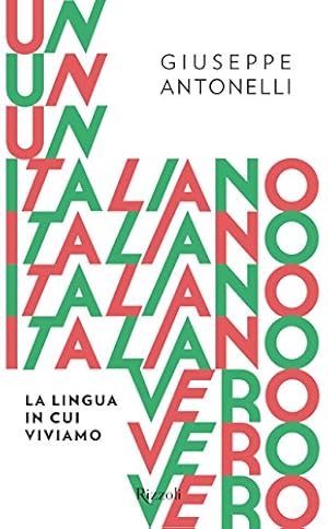 Un italiano vero. La lingua in cui viviamo