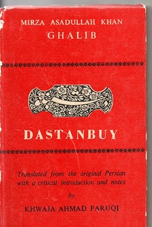 Dastanbuy- A Diary of the Indian Revolt of 1857: Ghalib, Mirza Asadullah Khan