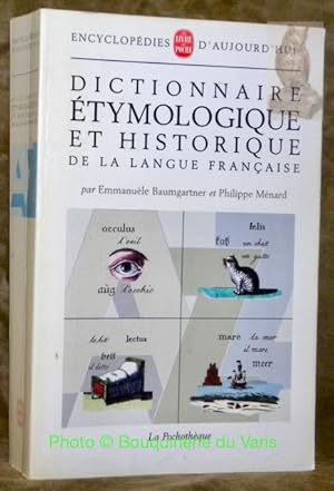Bild des Verkufers fr Dicionnaire tymologique et historique de la franaise. Encyclopdies d'Aujoud'hui. zum Verkauf von Bouquinerie du Varis