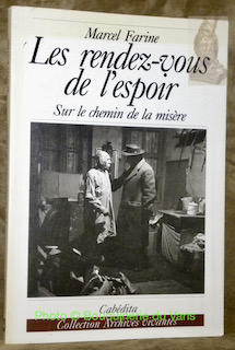 Imagen del vendedor de Les rendez-vous de l'espoir. Sur le chemin de la misre. Collection Archives vivantes. a la venta por Bouquinerie du Varis