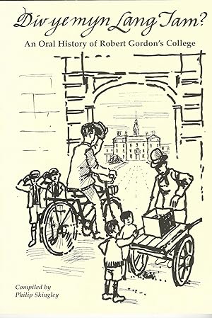 Seller image for Div Ye Myn Lang Tam?: An Oral History of Robert Gordon's College. for sale by Deeside Books