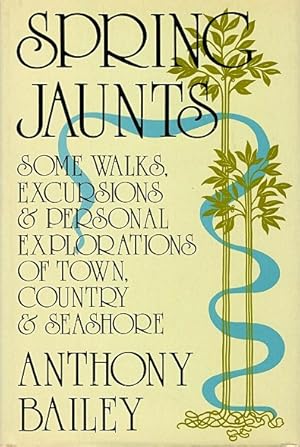 Seller image for Spring Jaunts: Some Walks, Excursions and Personal Explorations of Town, Country & Seashore for sale by LEFT COAST BOOKS