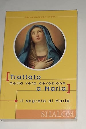 Trattato della vera devozione a Maria