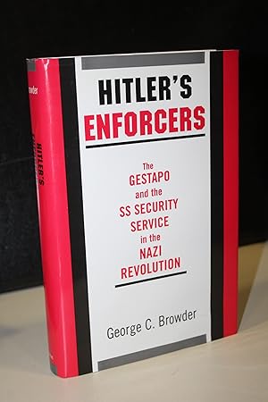 Immagine del venditore per Hitler's Enforcers. The Gestapo and the SS Security Service in the Nazi Revolution.- Browder, George C. venduto da MUNDUS LIBRI- ANA FORTES