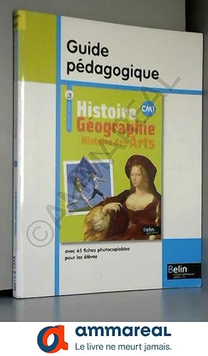 Bild des Verkufers fr Histoire Gographie Histoire des Arts CM1: Guide pdagogique zum Verkauf von Ammareal