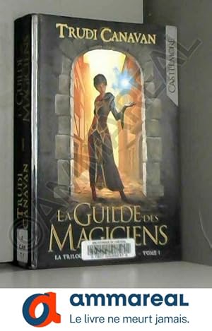 Image du vendeur pour La Trilogie du Magicien Noir T01 La Guilde des magiciens: La Trilogie du Magicien Noir mis en vente par Ammareal