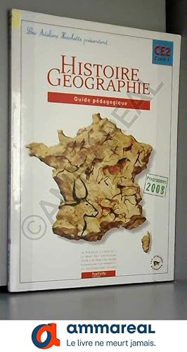 Image du vendeur pour Les Ateliers Hachette Histoire-Gographie CE2 - Guide pdagogique - Ed.2009 mis en vente par Ammareal