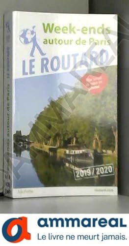 Imagen del vendedor de Guide du Routard Week-ends autour de Paris 2019/20 a la venta por Ammareal