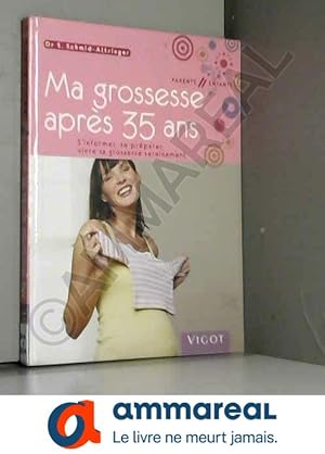 Image du vendeur pour Ma grossesse aprs 35 ans mis en vente par Ammareal