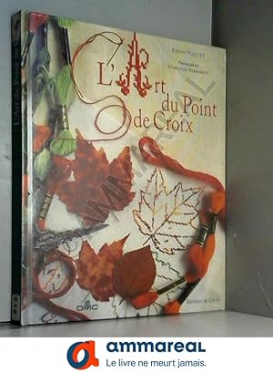 Seller image for L'Art du point de croix for sale by Ammareal