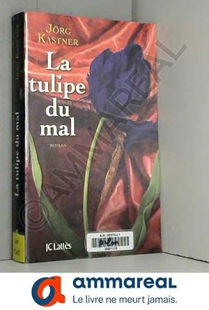 Bild des Verkufers fr La tulipe du mal zum Verkauf von Ammareal