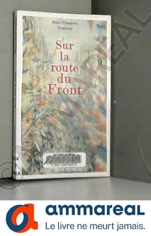 Seller image for Sur la route du front for sale by Ammareal