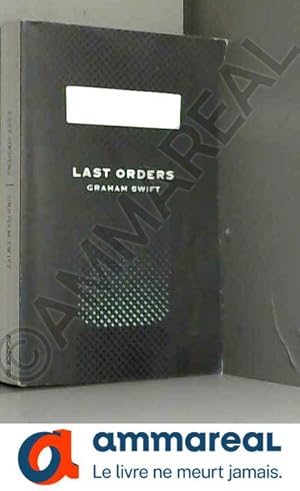 Image du vendeur pour Last Orders (Picador 40th Anniversary Edition) mis en vente par Ammareal