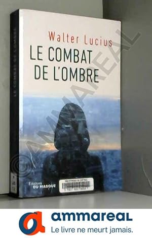 Bild des Verkufers fr Le combat de l'ombre zum Verkauf von Ammareal