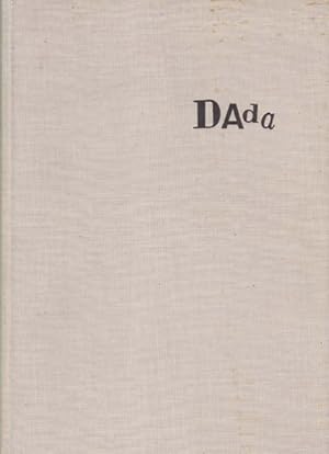 Dada. Monographie einer Bewegung. Monograph of a Movement. Monographie d un mouvement.