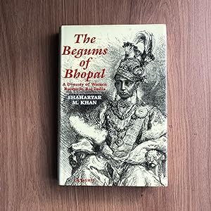 Seller image for The Begums of Bhopal: A Dynasty of Women Rulers in Raj India for sale by Old Hall Bookshop, ABA ILAB PBFA BA