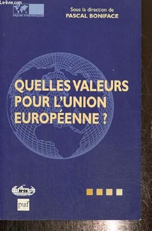 Image du vendeur pour Quelles valeurs pour l'Union Europenne mis en vente par Le-Livre