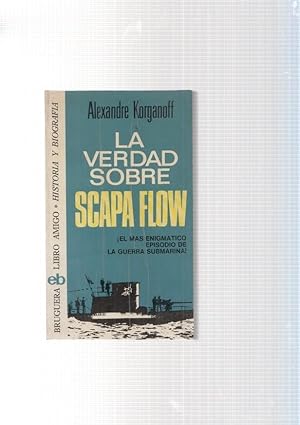 Seller image for La verdad sobre Scapa Flow for sale by El Boletin