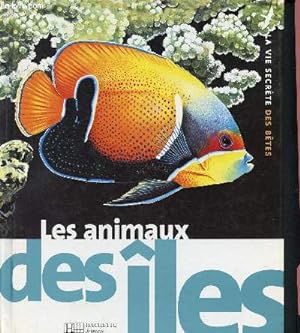 Image du vendeur pour Les animaux des les - N15 - collection la vie secrete des betes mis en vente par Le-Livre