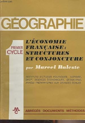 Bild des Verkufers fr Premier cycle gographie - L'conomie franaise, structures et conjoncture zum Verkauf von Le-Livre