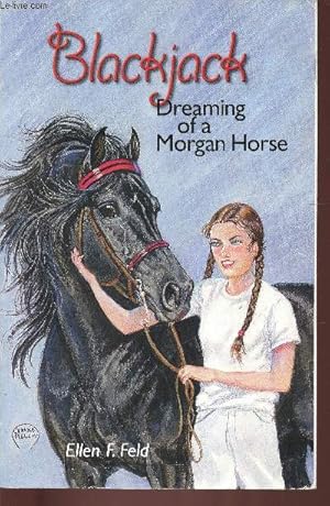 Seller image for Blackjack. Dreaming of a Morgan horse + envoi d'auteur for sale by Le-Livre