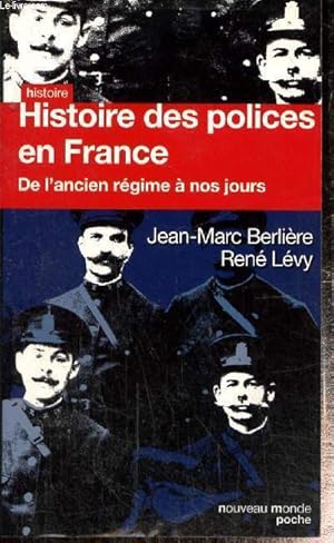 Seller image for Histoire des polices en France de l'Ancien Rgime  nos jours for sale by Le-Livre