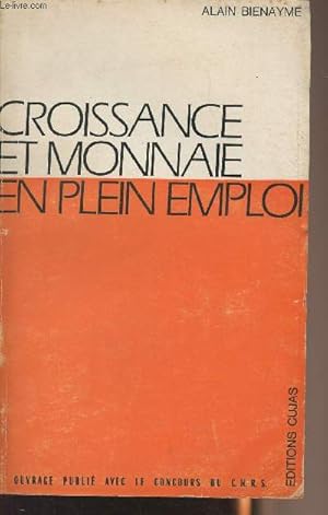 Seller image for Croissance et monnaie en plein emploi for sale by Le-Livre