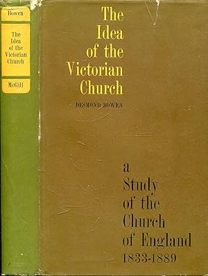 Imagen del vendedor de The Idea of the Victorian Church: a study of the Church of England 1833-1889 a la venta por Pendleburys - the bookshop in the hills