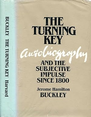 Seller image for The Turning Key: Autobiography and the Subjective Impulse since 1800 for sale by Pendleburys - the bookshop in the hills