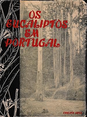 Os eucaliptos em Portugal. Identificacao e monografia de 90 espécies, I° volume.