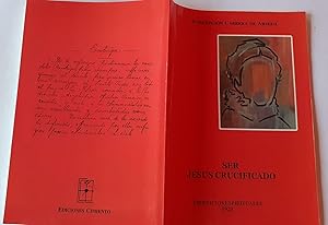Seller image for Ser Jesus crucificado. Ejercicios espirituales 1928 for sale by librisaggi