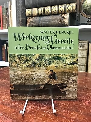 Werkzeuge und Geräte alter Berufe im Oberwesertal. (= Sydekum-Schriften zur Geschichte der Stadt ...