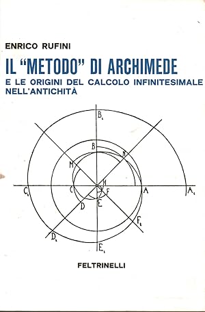 Imagen del vendedor de Il metodo di Archimede e le origini del calcolo infinitesimale nell'antichit a la venta por Di Mano in Mano Soc. Coop