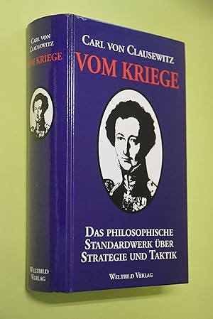 Bild des Verkufers fr Vom Kriege. Das philosophische Standardwerk ber Strategie und Taktik zum Verkauf von Antiquariat Biebusch