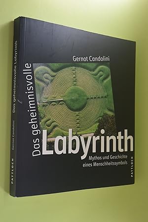 Bild des Verkufers fr Das geheimnisvolle Labyrinth: Mythos und Geschichte eines Menschheitssymbols. Gernot Candolini zum Verkauf von Antiquariat Biebusch