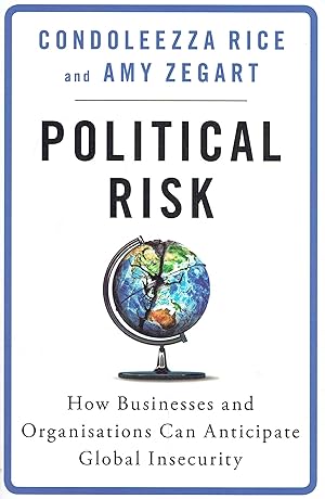 Bild des Verkufers fr Political Risk: How Businesses and Organizations Can Anticipate Global Insecurity. zum Verkauf von Antiquariat Bernhardt