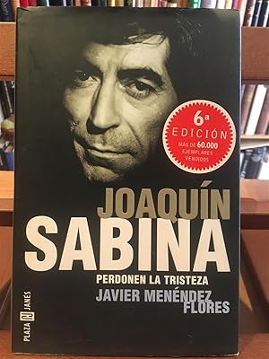 Seller image for JOAQUIN SABINA, PERDONEN LA TRISTEZA for sale by Antigua Librera Canuda