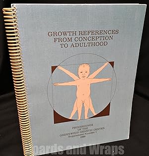 Growth References from Conception to Adulthood Supplement Number 1, Proceedings of the Greenwood ...