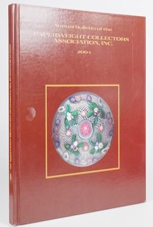 Annual Bulletin of the Paperweight Collectors Association, Inc. 2004