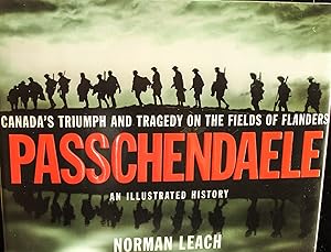 Image du vendeur pour Passchendaele: Canada's Triumph and Tragedy on the Fields of Flanders mis en vente par Mad Hatter Bookstore