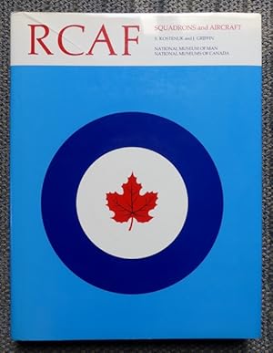 Seller image for RCAF: SQUADRON HISTORIES AND AIRCRAFT 1924-1968. HISTORICAL PUBLICATION 14, CANADIAN WAR MUSEUM. for sale by Capricorn Books