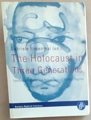 Immagine del venditore per The Holocaust in Three Generations: Families of Victims and Perpetrators of the Nazi Regime venduto da Chapter 1