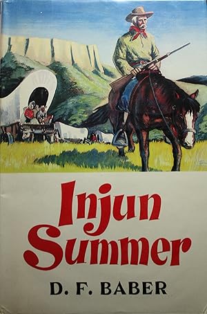 Bild des Verkufers fr Injun Summer, An Old Cowhand Rides the Ghosts Trails, as told by Bill Walker zum Verkauf von Old West Books  (ABAA)