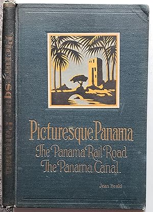 Seller image for PICTURESQUE PANAMA: The Panama Railroad, The Panama Canal. for sale by MyLibraryMarket