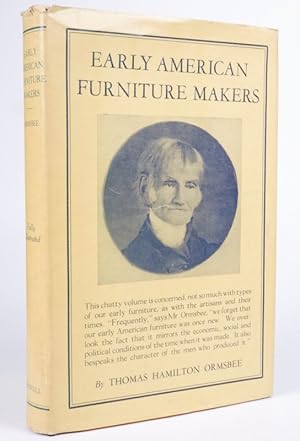 Early American Furniture Makers. A social and biographical study.