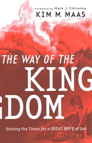 Seller image for Way of the Kingdom : Seizing the Times for a Great Move of God for sale by GreatBookPricesUK