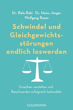 Imagen del vendedor de Schwindel und Gleichgewichtsstrungen endlich loswerden : Ursachen verstehen und Beschwerden erfolgreich behandeln a la venta por Smartbuy