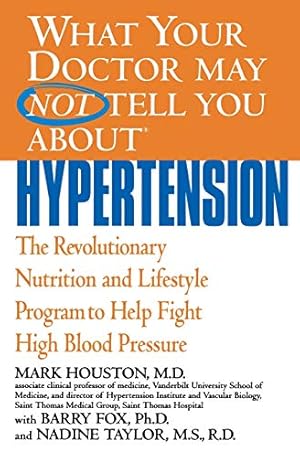 Seller image for What Your Doctor May Not Tell You About(TM): Hypertension: The Revolutionary Nut for sale by Brockett Designs